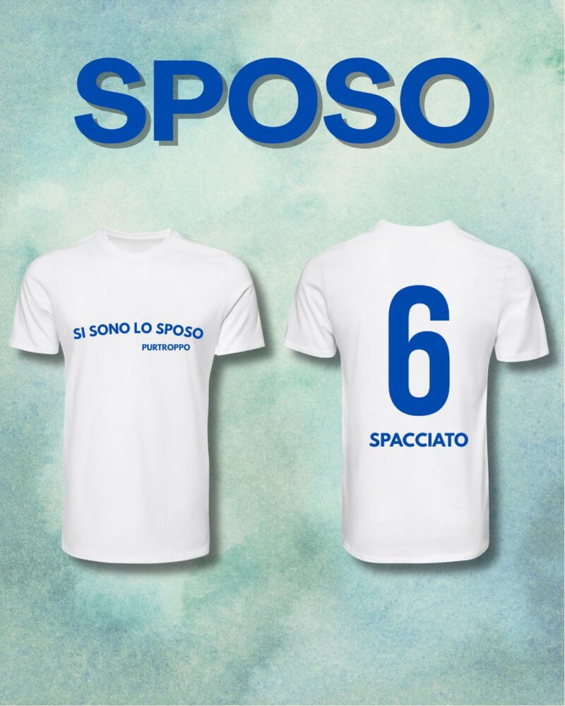 T-Shirt “Sposo – 6 Spacciato”