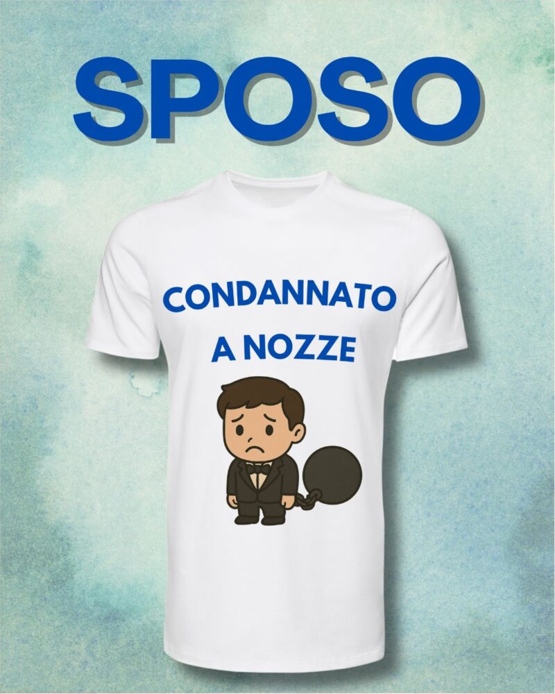 T-Shirt “Condannato a Nozze” – Speciale Sposo