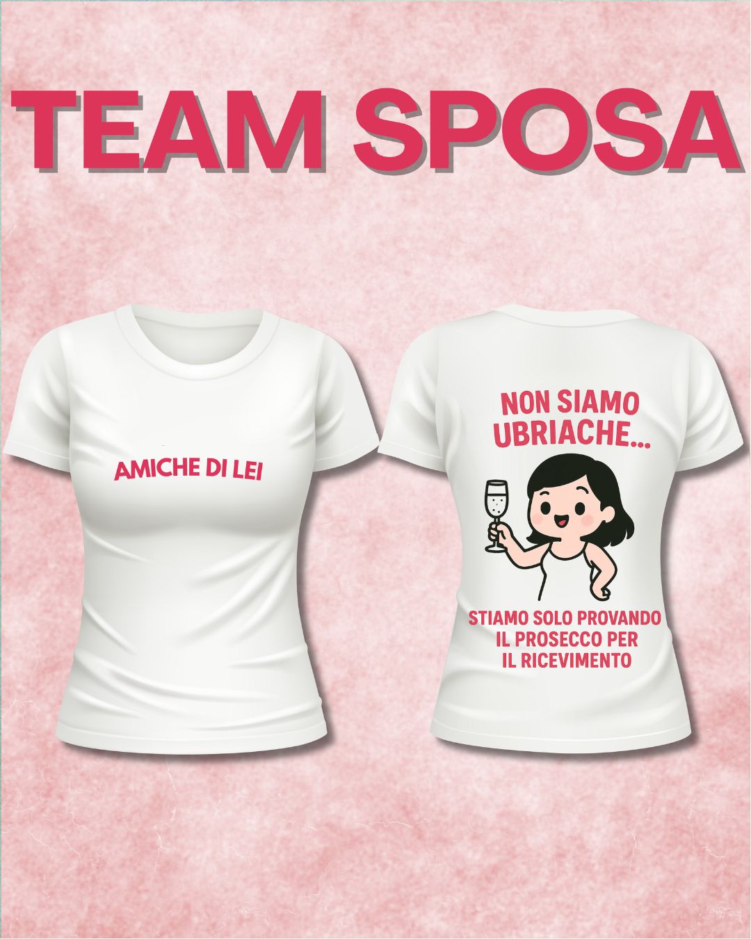 Kit 4 T-Shirt “Team Sposa” – 4 Maglie Amiche della Sposa